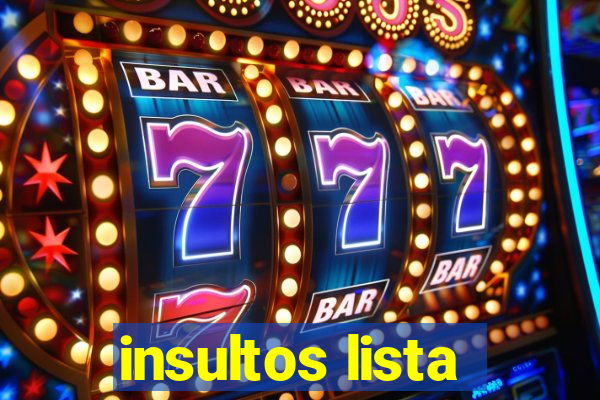 insultos lista